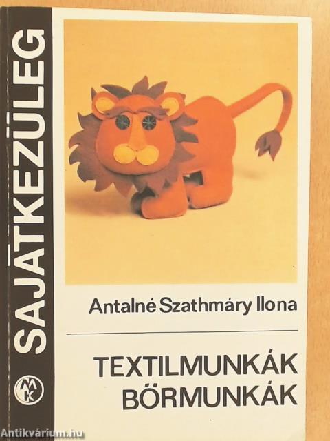 Textilmunkák, bőrmunkák