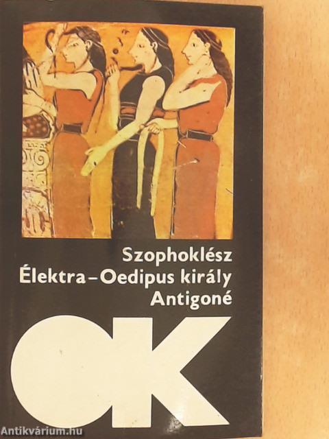 Élektra/Oedipus király/Antigoné