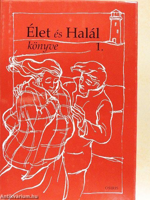 Élet és Halál könyve 1-2.