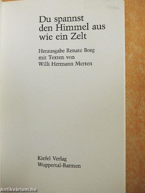 Du spannst den Himmel aus wie ein Zelt