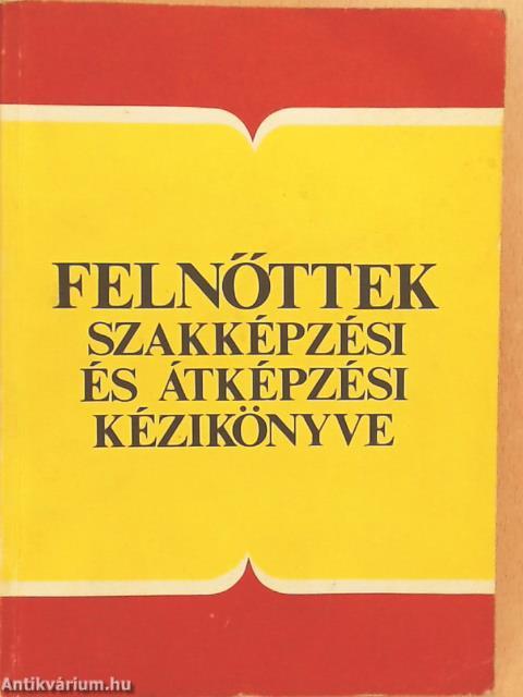 Felnőttek szakképzési és átképzési kézikönyve