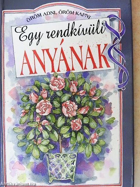 Egy rendkívüli anyának