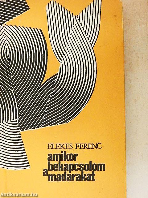 Amikor bekapcsolom a madarakat