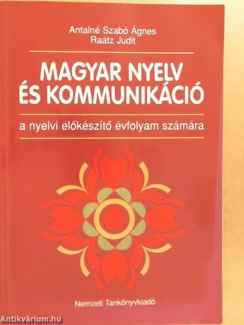 Magyar nyelv és kommunikáció a nyelvi előkészítő évfolyam számára