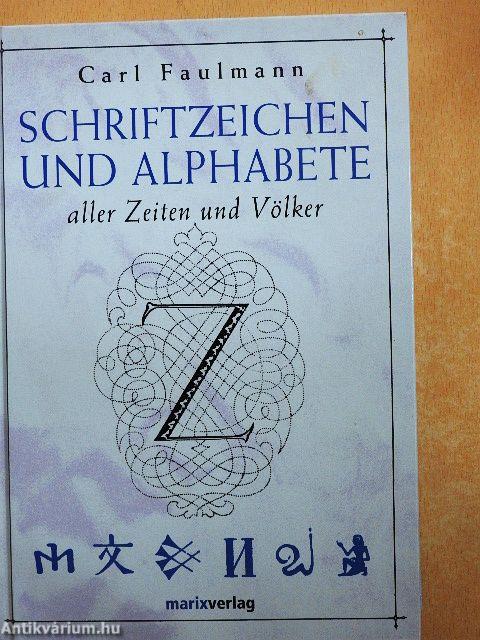 Schriftzeichen und Alphabete aller Zeiten und Völker