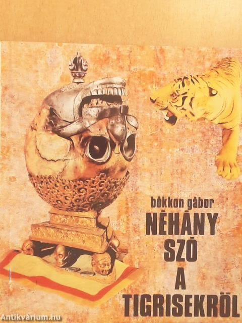 Néhány szó a tigrisekről