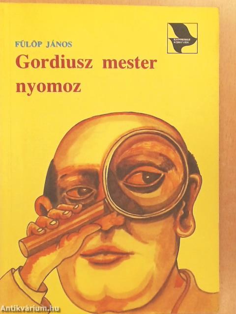Gordiusz mester nyomoz