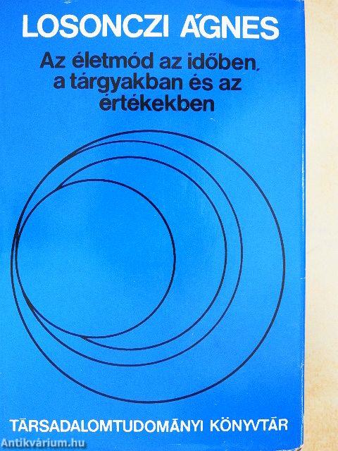 Az életmód az időben, a tárgyakban és az értékekben