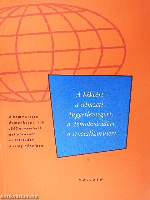 A békéért, a nemzeti függetlenségért, a demokráciáért, a szocializmusért