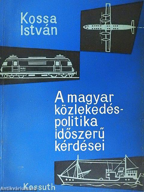 A magyar közlekedéspolitika időszerű kérdései
