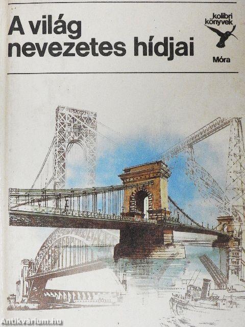 A világ nevezetes hídjai