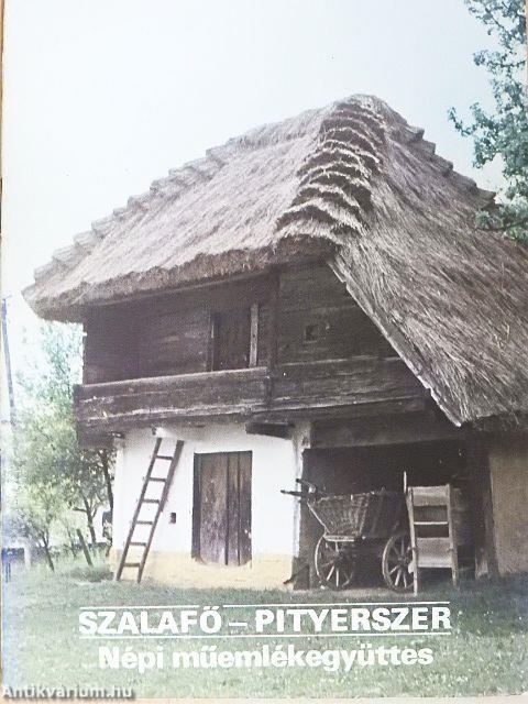 Szalafő-Pityerszer - Népi műemlékegyüttes