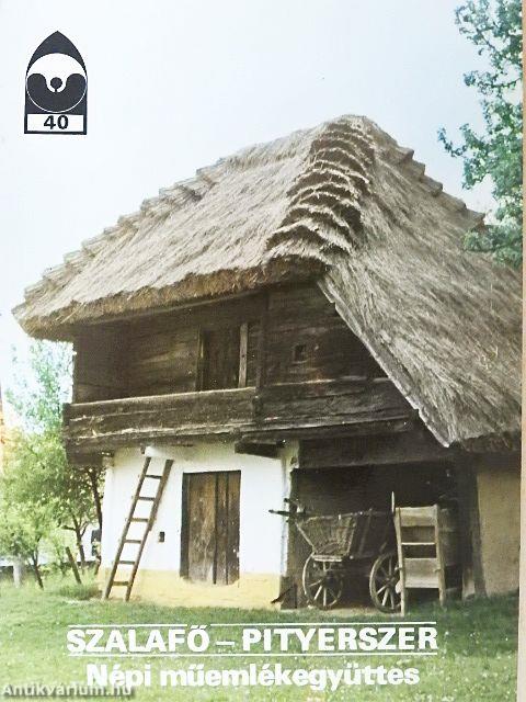 Szalafő-Pityerszer - Népi műemlékegyüttes