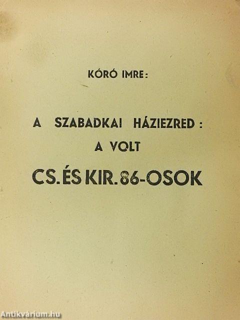 A szabadkai házirend: a volt cs. és kir. 86-osok