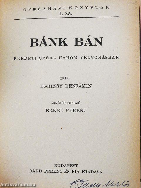 Figaro lakodalma/Fidelio/Bánk bán/A Rajna kincse/Az istenek alkonya/Traviata/A végzet hatalma/Carmen/Bajazzók/Bohém-élet/A nyugat leánya