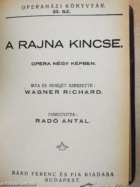 Figaro lakodalma/Fidelio/Bánk bán/A Rajna kincse/Az istenek alkonya/Traviata/A végzet hatalma/Carmen/Bajazzók/Bohém-élet/A nyugat leánya