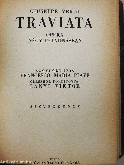 Figaro lakodalma/Fidelio/Bánk bán/A Rajna kincse/Az istenek alkonya/Traviata/A végzet hatalma/Carmen/Bajazzók/Bohém-élet/A nyugat leánya