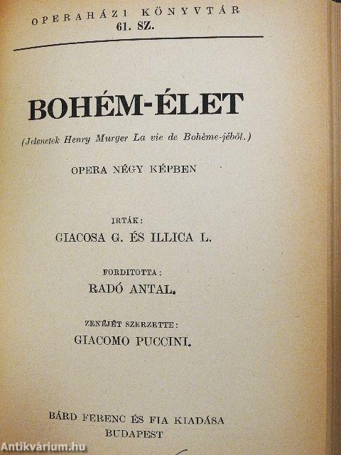 Figaro lakodalma/Fidelio/Bánk bán/A Rajna kincse/Az istenek alkonya/Traviata/A végzet hatalma/Carmen/Bajazzók/Bohém-élet/A nyugat leánya