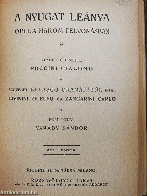Figaro lakodalma/Fidelio/Bánk bán/A Rajna kincse/Az istenek alkonya/Traviata/A végzet hatalma/Carmen/Bajazzók/Bohém-élet/A nyugat leánya