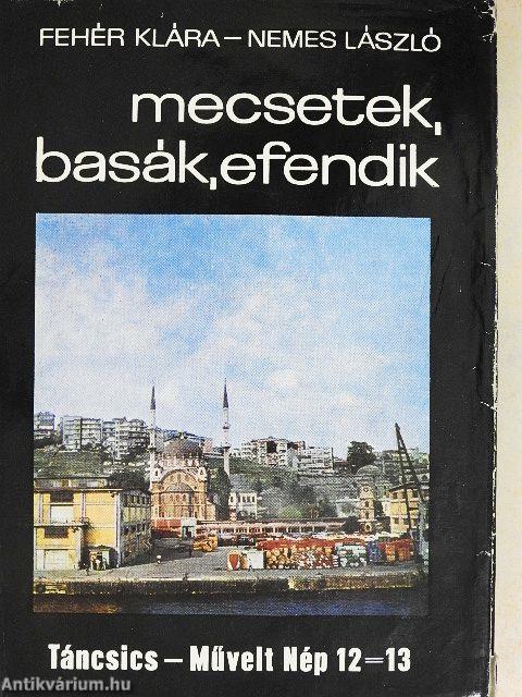 Mecsetek, basák, efendik