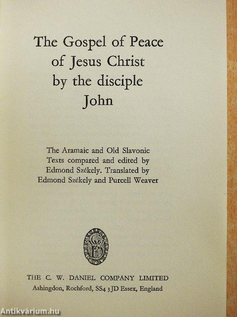 The Gospel of Peace of Jesus Christ by the disciple John