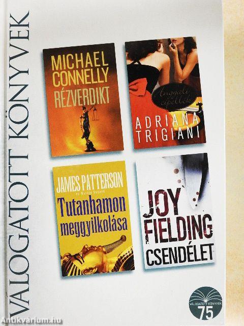 Rézverdikt/Angyali cipellők/Tutanhamon meggyilkolása/Csendélet