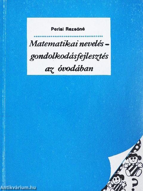 Matematikai nevelés-gondolkodásfejlesztés az óvodában