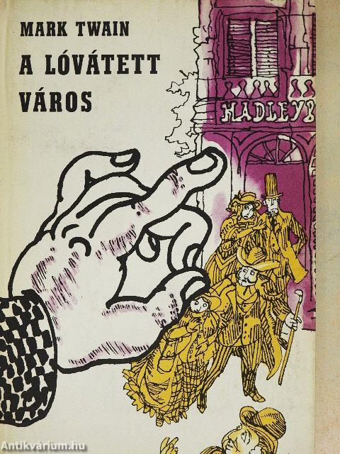 A lóvátett város