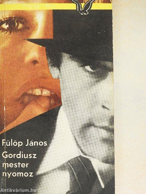 Gordiusz mester nyomoz