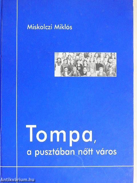 Tompa, a pusztában nőtt város
