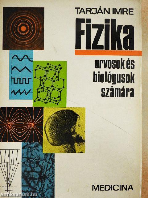 Fizika orvosok és biológusok számára