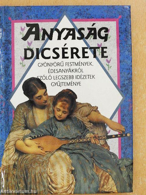 Anyaság dicsérete