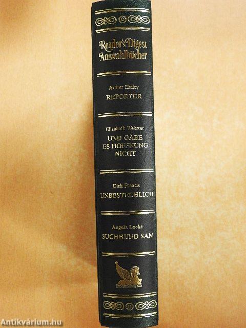 Reporter/Und gäbe es Hoffnung nicht/Unbestechlich/Suchhund Sam