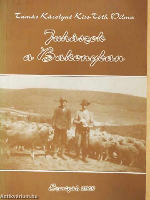 Juhászok a Bakonyban (dedikált példány)