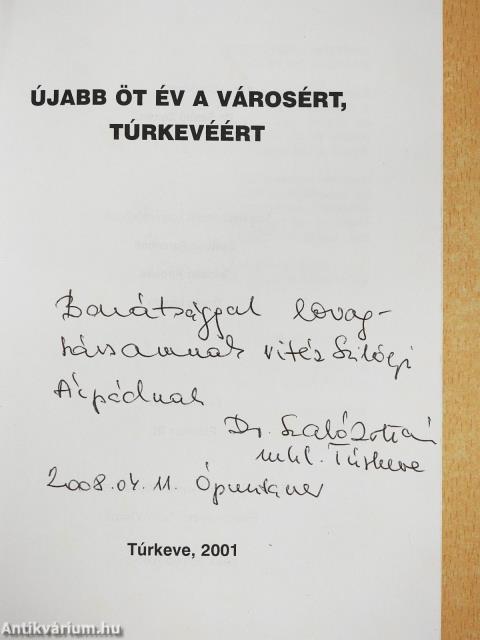 Újabb öt év a városért, Túrkevéért (dedikált példány)