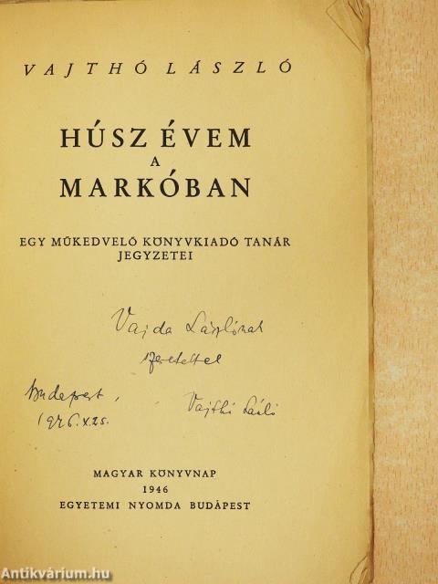 Húsz évem a Markóban (dedikált példány)