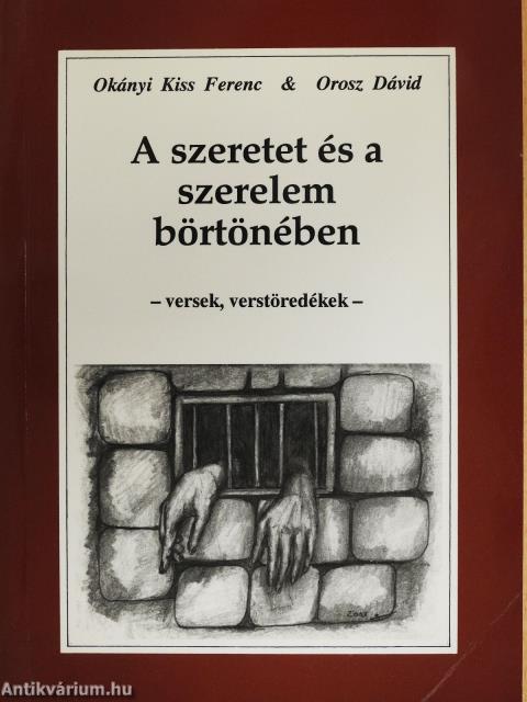 A szeretet és a szerelem börtönében (kétszeresen dedikált példány)