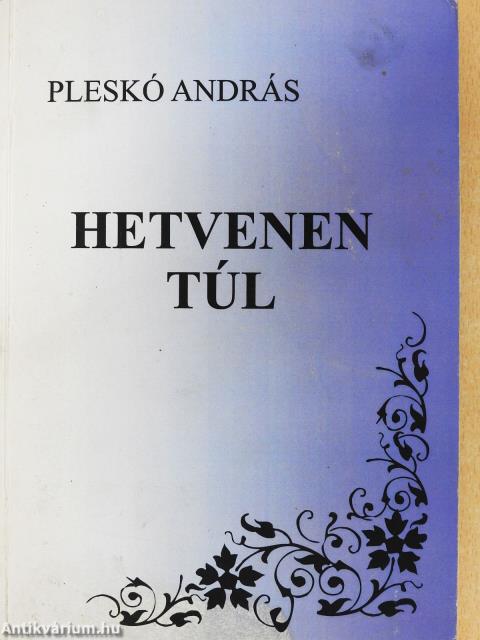 Hetvenen túl (dedikált példány)