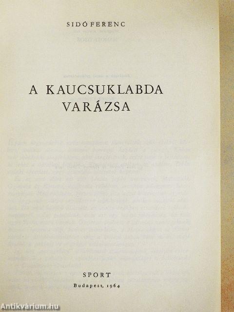 A kaucsuklabda varázsa