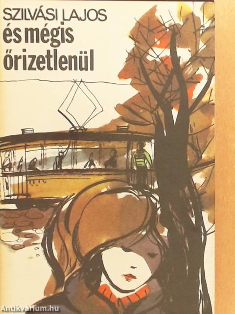 És mégis őrizetlenül