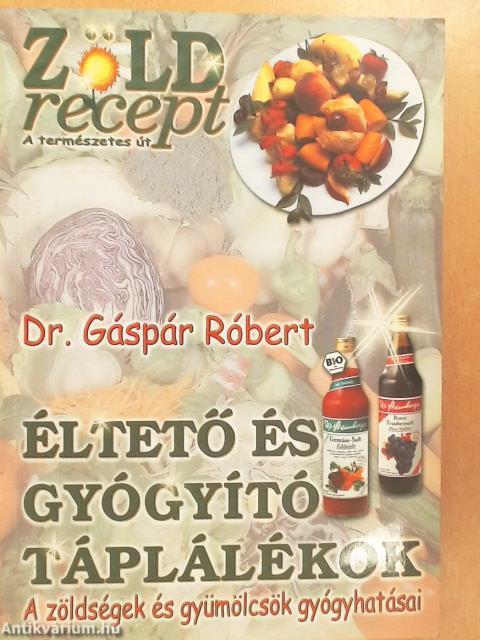 Éltető és gyógyító táplálékok