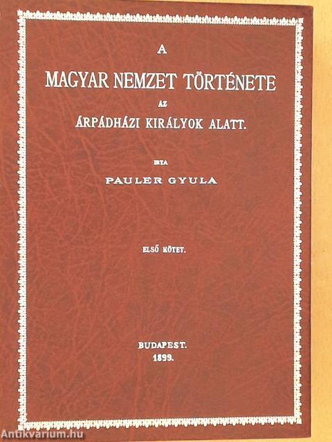 A magyar nemzet története az Árpádházi királyok alatt I-II.