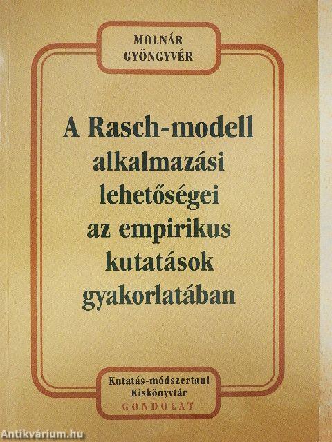A Rasch-modell alkalmazási lehetőségei az empirikus kutatások gyakorlatában