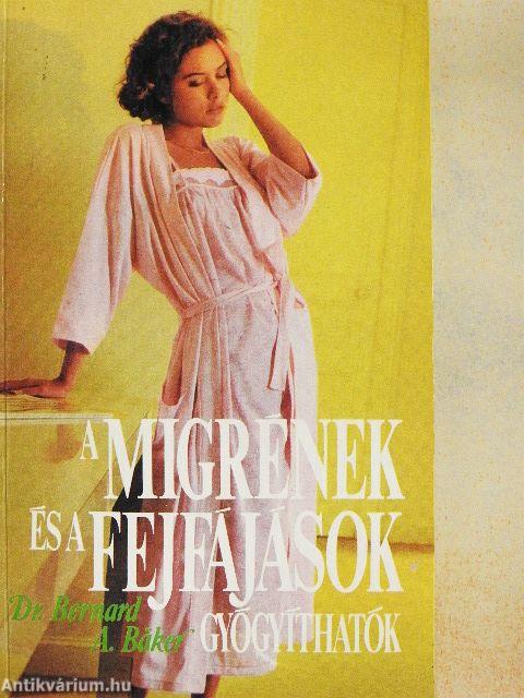 A migrének és a fejfájások gyógyíthatók