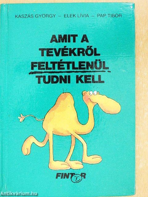 Amit a tevékről feltétlenül tudni kell