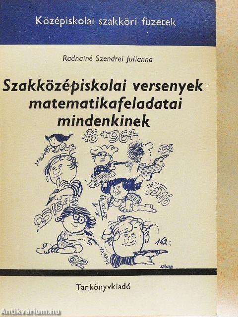 Szakközépiskolai versenyek matematikafeladatai mindenkinek