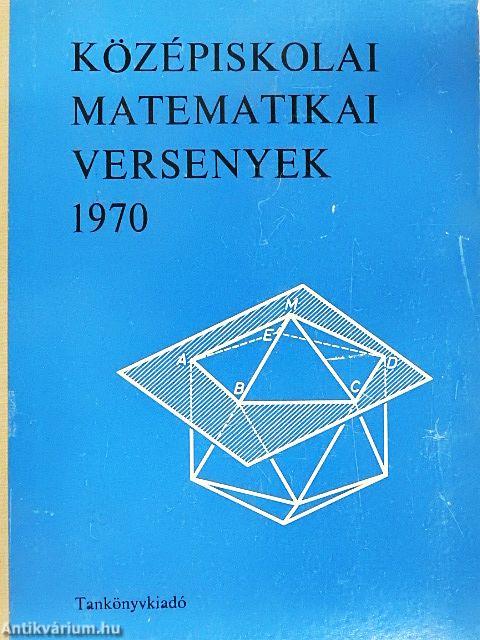 Középiskolai matematikai versenyek 1970