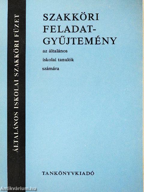 Szakköri feladatgyűjtemény az általános iskolai tanulók számára