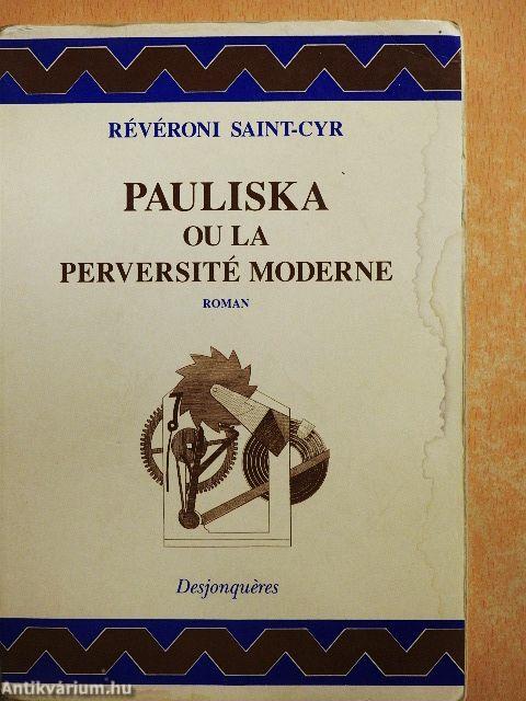 Pauliska ou la Perversité Moderne