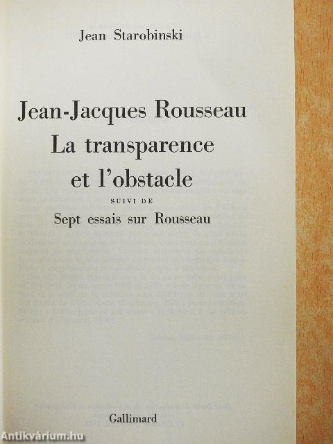 Jean-Jacques Rousseau, la transparence et l'obstacle